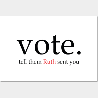 Vote Tell Them Ruth Sent You Posters and Art